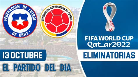 (hora peruana) y donde ya confirmaron su presencia de. Eliminatorias Qatar 2022 - CHILE vs COLOMBIA | Jornada 2 ...