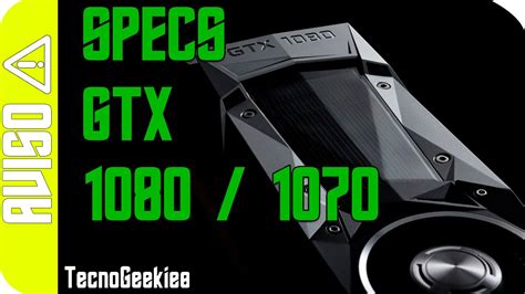 Gtx 1080 Y 1070 Specs De Las Nuevas Gráficas De Nvidia Pascal Y Su