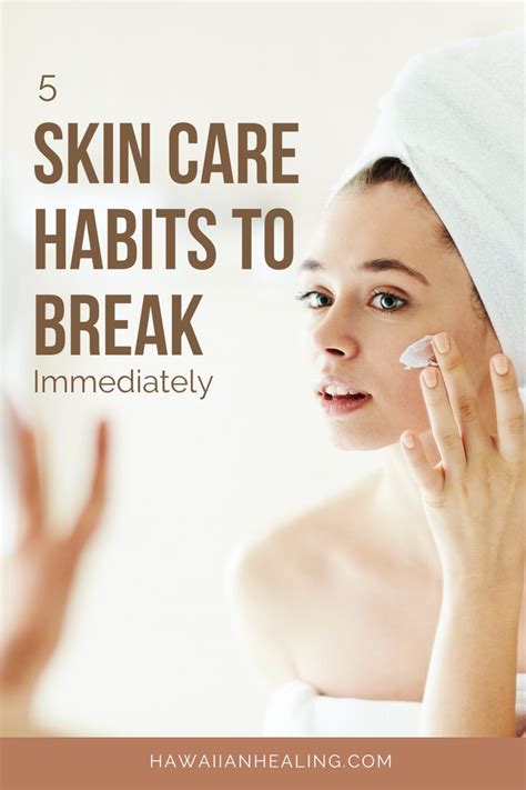 5 Skin Care Habits To Break Immediately In 2020 Skincare Habits Skin