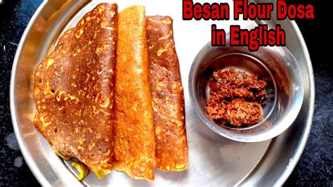 Besan Flour Dosa In English Besan Flour Pancakes Healthy Recipies