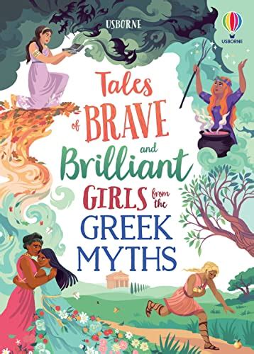Amazon Tales Of Brave And Brilliant Girls From The Greek Myths