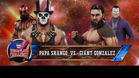 WWE 2K19 Papa Shango Vs Giant Gonzalez YouTube