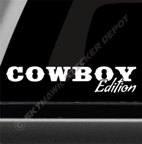 Cowboy Edition Bumper Sticker Vinyl Decal Cowboy Sticker Truck Etsy