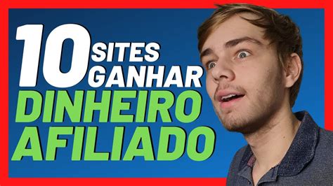 Sites Para Ganhar Dinheiro Como Afiliado Atualizado Youtube