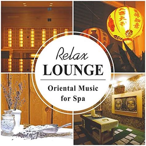 Relax Lounge Oriental Music For Spa Ultimate Zen Healing Therapy Total Stress