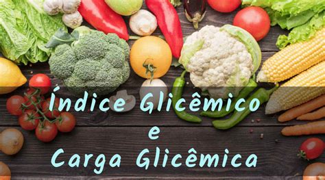 Índice GlicÊmico X Carga GlicÊmica