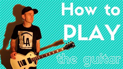 Beginner Guitar Lesson 4 How To Play The Guitar Youtube