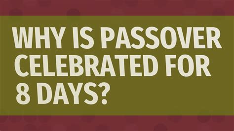 Why Is Passover Celebrated For 8 Days Youtube