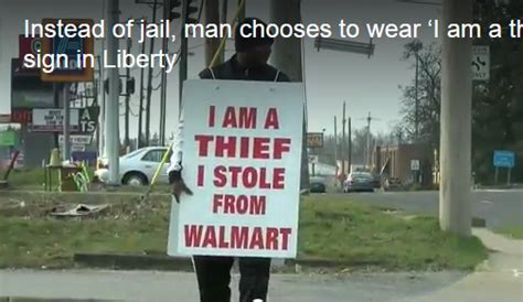 Walmart Thief Chooses To Wear Im A Thief Sign Rather Than Go To Jail