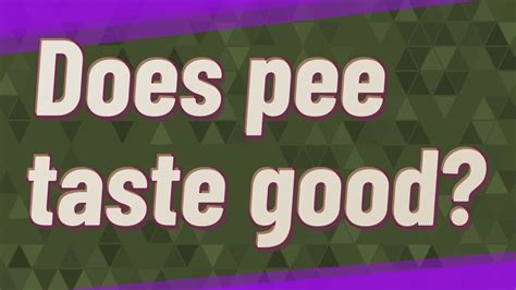 Does Pee Taste Good Youtube