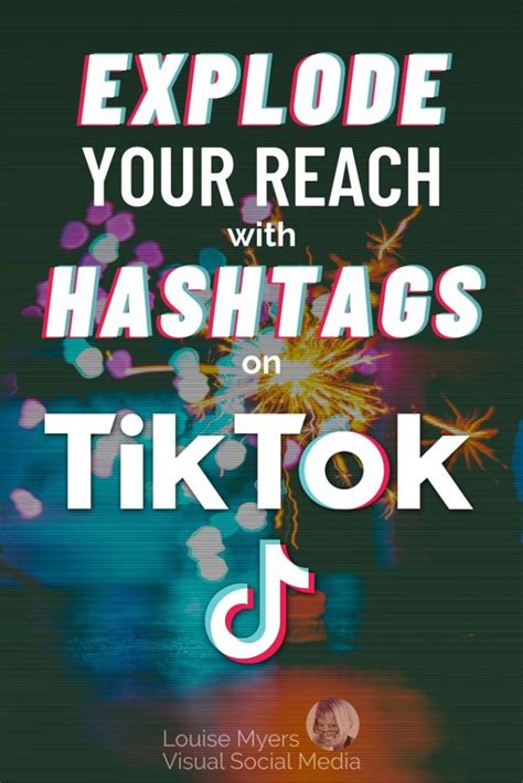 This Is How To Use Tiktok Hashtags To Reach More People Louisem