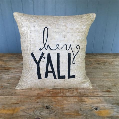 Hey Yall Pillow, Hey Y'all Pillow, Southern Pillow, Southern Quote Pillow,Burlap Pillow ...