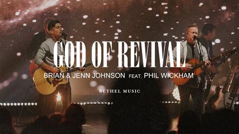 God Of Revival Brian And Jenn Johnson Feat Phil