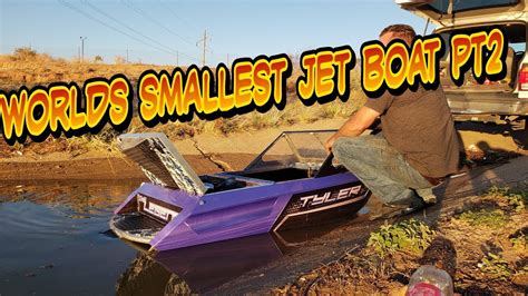 Worlds Smallest Jet Boat Part 2 Youtube