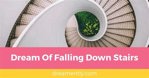 Dream Of Falling Down Stairs