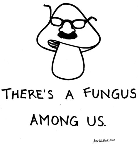 Theres A Fungus Among Us By Arnivore On Deviantart