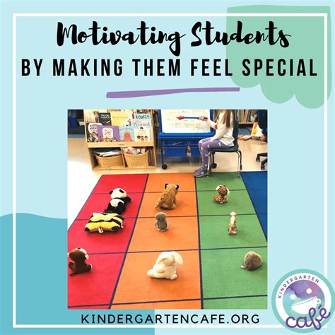 Motivating A Student By Making Them Feel Special Kindergarten Cafe