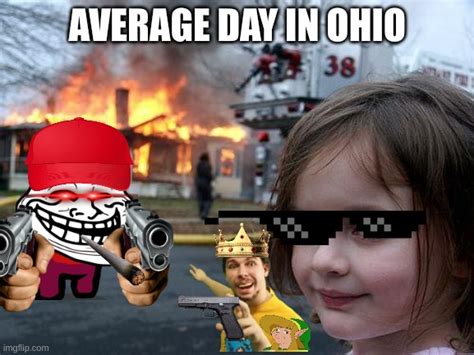 Average Day In Ohio Imgflip