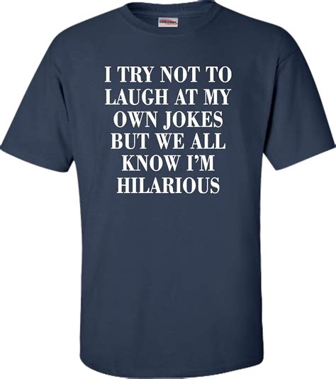 Adult I Try Not To Laugh At My Own Jokes Funny T Shirt 1653 Kitilan