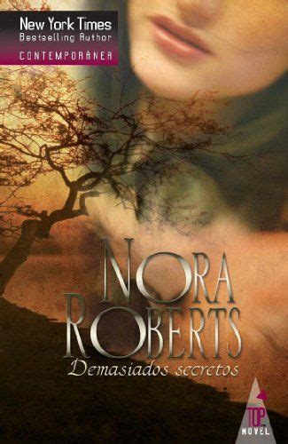 Demasiados Secretos Nora Roberts De Roberts Nora Libros De