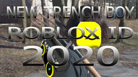 New Trench Boy Bypassed Roblox Id 2020 Youtube