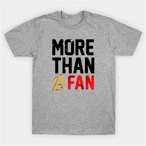 More Than A Fan Heroes T Shirt Teepublic