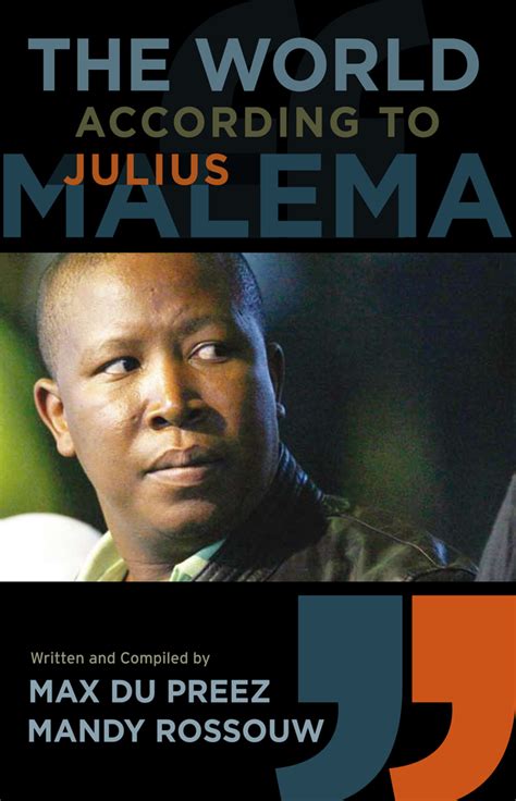 The World According To Julius Malema By Max Du Preez Book Read Online