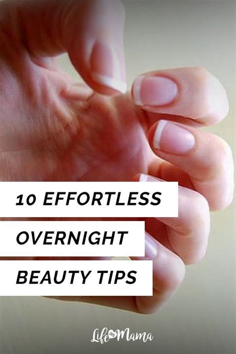 10 Effortless Overnight Beauty Tips Overnight Beauty Beauty Hacks