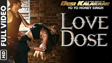 Love Dose Full Video Yo Yo Honey Singh Urvashi Rautela Desi Kalakaar Youtube