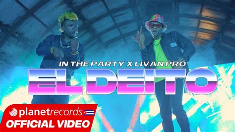 In The Party Livan Pro El Deito Official Video Youtube