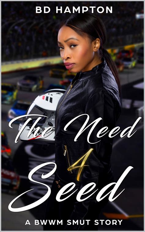 The Need 4 Seed A Multiculturalinterracial Bwc Bwwm Erotic Romance By