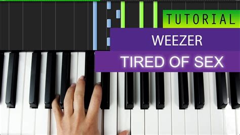 Weezer Tired Of Sex Piano Tutorial Youtube