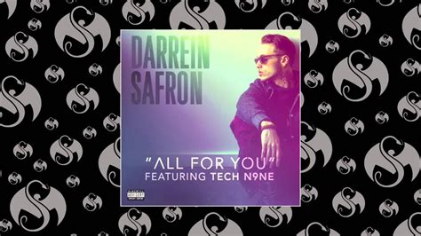 Darrein Safron All For You Feat Tech N9ne Youtube