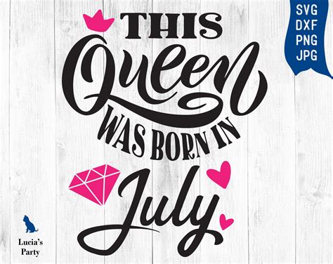 This Queen Was Born In July Svg July Birthday Svg For Women For Cricut