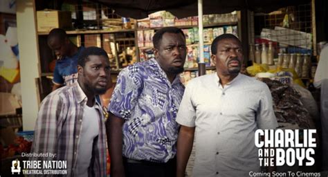 Coming Soon Charlie And The Boys Nollywood Reinvented