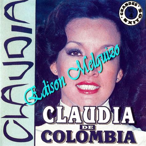 Melodias De Colombia Claudia De Colombia Grandes Exitos Vols