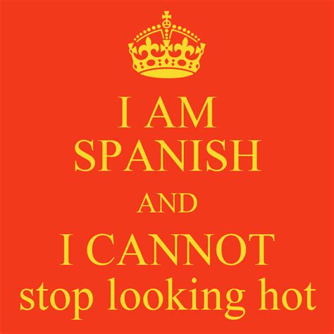 i am spanish and i cannot stop looking hot poster olga keep calm o matic