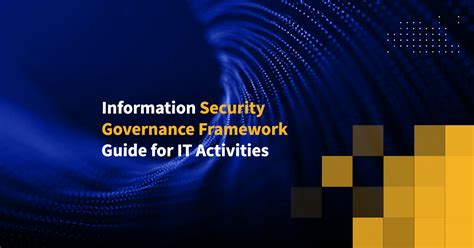 Information Security Governance Framework For It Activities