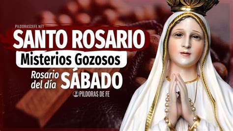 Santo Rosario Sábado Misterios Gozosos Santo Rosario De Hoy Youtube