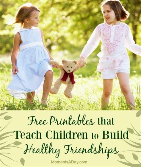 Resources That Teach Kids To Build Healthy Friendships Free Printables