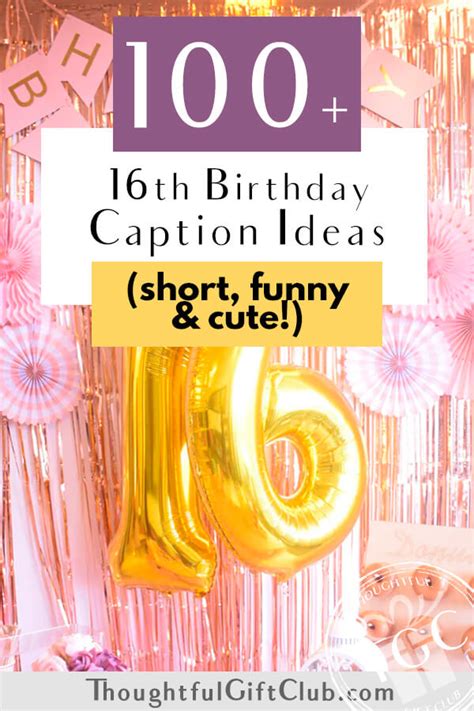 100 16th Birthday Captions For Instagram Tiktok And Beyond