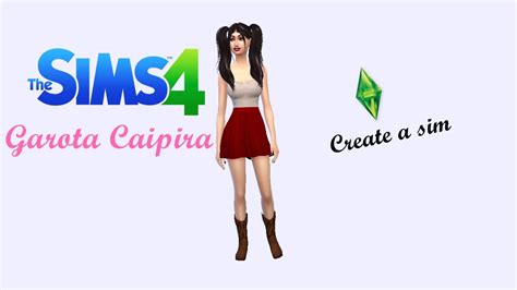 Create A Simthe Sims 4 Garota Caipira Youtube