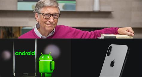 Bill Gates Uses An Android Phone Instead Of Apple Iphone