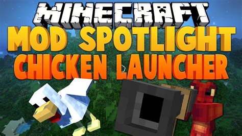 Requires mojang account registration and game purchase before being able to play. Minecraft Mod Spotlight ★ CHICKEN LAUNCHER - YouTube