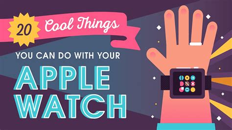 20 Cool Things You Can Do With Your Apple Watch Infographic Apple