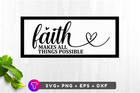 Faith Makes All Things Possible Svg File