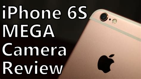 Iphone 6s Mega Camera Review In 4k The Full Scoop On Apples Higher