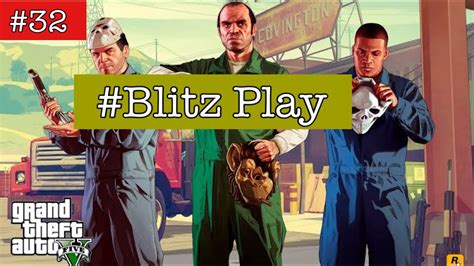32 Gta V Blitz Play Gameplay By Jackass Gamer Youtube