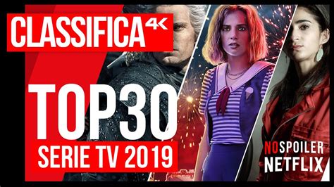 La Classifica Top30 Delle Serie Tv Più Viste Su Netflix Nel 2019 Youtube