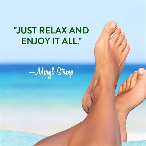 Just Relax And Enjoy It All —meryl Streep Relax Quote Original